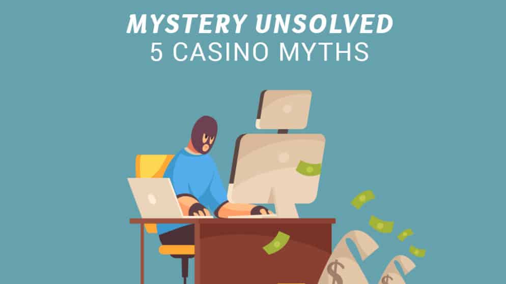 Mystery unsolved: 5 common online gambling myths you still believe in 2020