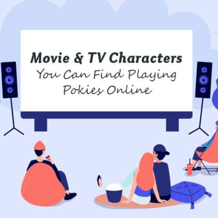 Movie & TV Characters You Can Find Playing Pokies Online