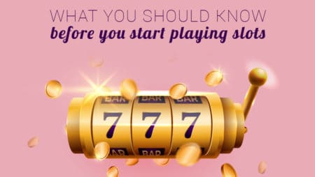 What should you know before you start playing slots