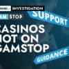 How “Casinos Not on Gamstop” Avoid Self-Exclusion to Target Vulnerable Gamblers