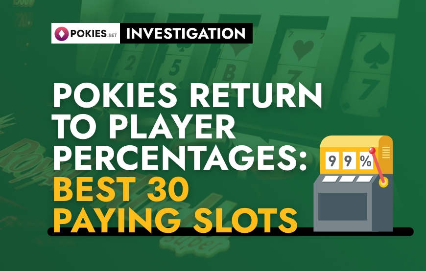 Pokies Return to Player Percentages: Best 30 Paying Slots