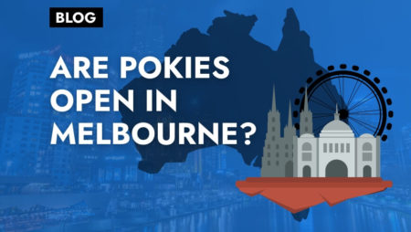 Are pokies open in Melbourne?