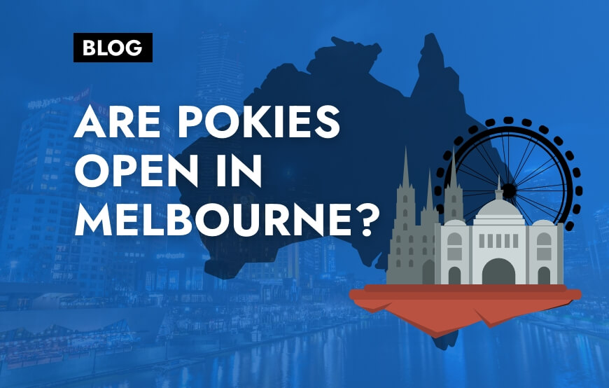 Are pokies open in Melbourne?